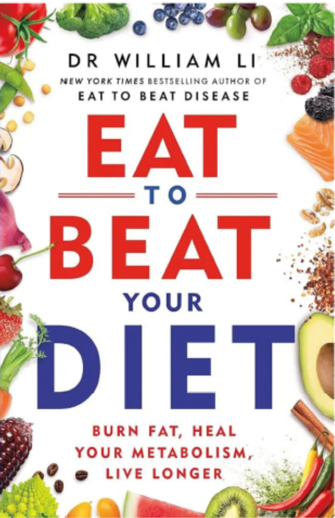 Eat to Beat Your Diet — Dr. William Li